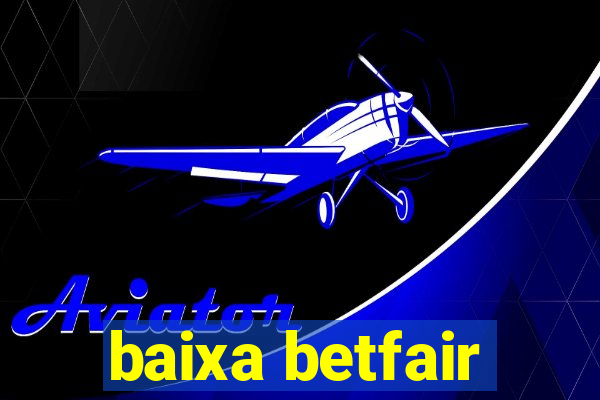 baixa betfair